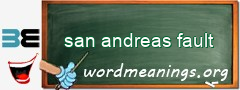 WordMeaning blackboard for san andreas fault